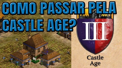 Age of Empires 2 - Aprenda a Jogar - Como passar pela Idade dos Castelos? (Tutorial Castle Age)