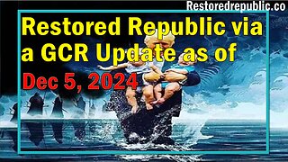 Restored Republic via a GCR Update as of Dec 5, 2024 - Judy Byington