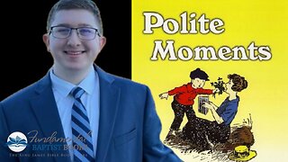 Polite Moments Book Review Highlights | Fundamental Baptist Books