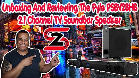 Unboxing & Reviewing The Pyle PSBV28HB 2.1 Channel TV Soundbar Speaker