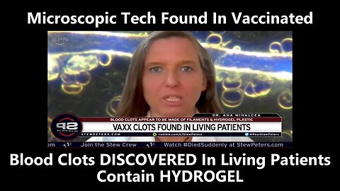 Microscopic Tech Found In Vaccinated: Blood Clots DISCOVERED In Living Patients Contain HYDROGEL