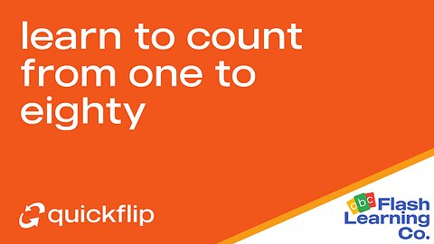 Learn To Count From One To Eighty - Quickflip Flashcard Video