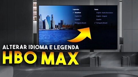 Como ALTERAR IDIOMA E LEGENDA de FILMES E SÉRIES no HBO MAX