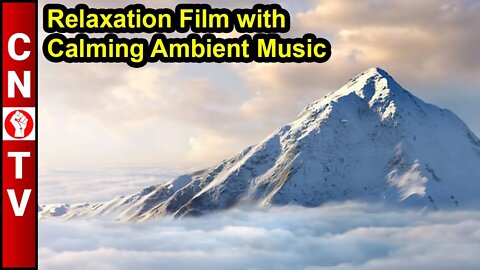 Relaxation Film with Calming Ambient Music