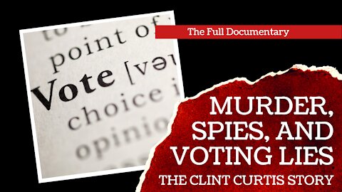 Murder, Spies, and Voting Lies: The Clint Curtis Story (2008)