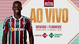 AO VIVO - BOTAFOGO X FLUMINENSE | BRASILEIRÃO 2022