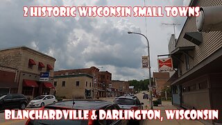 2 Historic Wisconsin Small Towns! Blanchardville & Darlington, Wisconsin.