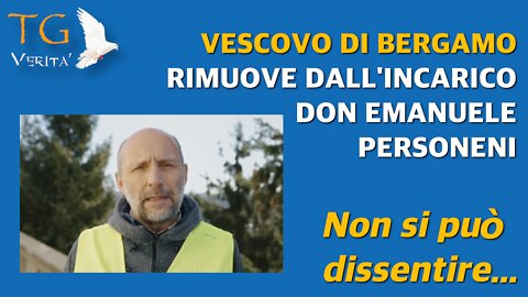 TG Verità - 11 febbraio 2022 - Il Vescovo Beschi rimuove Don Emanuele perché contrario al green pass