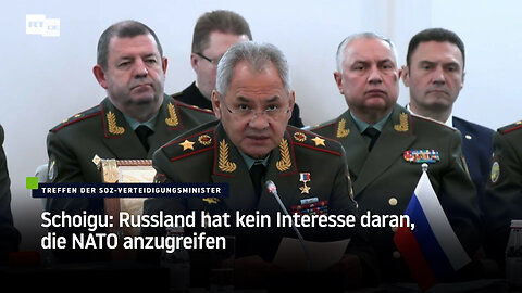 Schoigu: Russland hat kein Interesse daran, die NATO anzugreifen