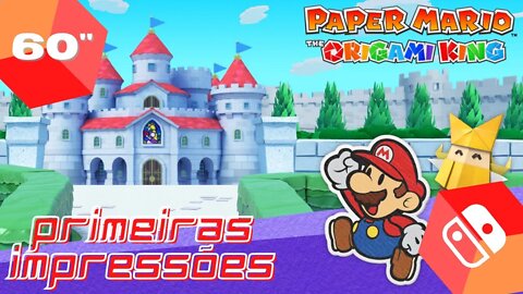 ⏰🎮 60Min: Paper Mario The Origami King- Switch - SEM COMENTÁRIOS