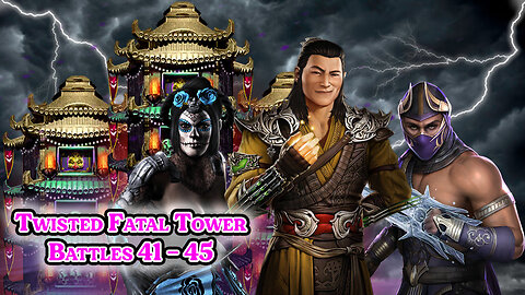 MK Mobile. Twisted Fatal Tower - [ Battles 41 - 45 ]