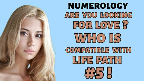 Life Path Number 5 Love Compatibility: Embracing Adventure in Relationships