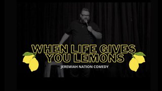 When Life Gives You Lemons...