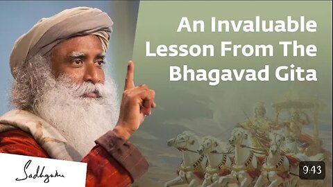 An Invaluable Lessons from the Bhagwat Geeta for your life || Sadhguru