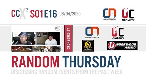 CCX2 S01E16: Random Thursday with special guest Riley from ConcealedCarry.com