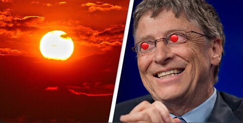 The EU And Bill Gates To Block The Sun For Climate Change Global Warming