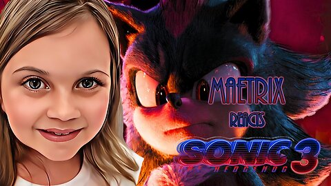 MaeTrix Reacts to Sonic the Hedgehog 3 Trailer