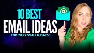 10 Email Marketing Ideas for Small Business