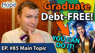 Top 10 Tips to Graduate Debt-Free - Main Topic #85