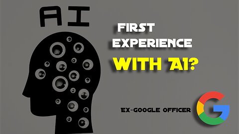 First Experience With AI & Background - Ex-Google Officer