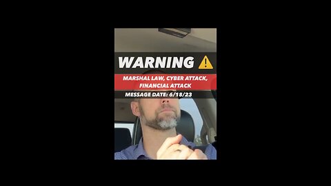 6/18/23 Warning ⚠️: martial law is coming