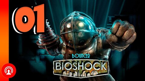 BIOSHOCK REMASTER: UMA AGUINHA DE LEVE [#01]