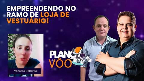 Empreendendo no ramo de Loja de Vestuário! - Plano de Vôo Podcast #09