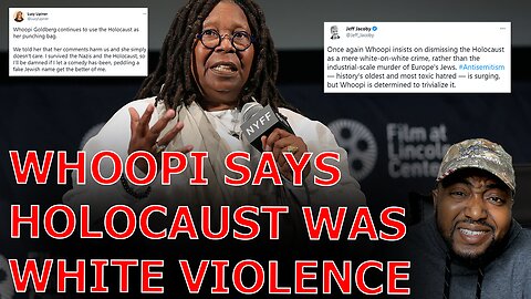 Whoopi Goldberg SLAMMED As She WALKS Back Holocaust Apology Claims It Was White On White Violence