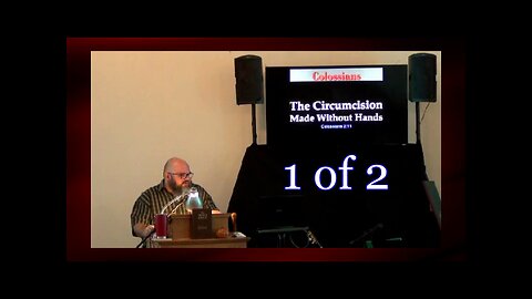 041 The Circumcision Made Without Hands (Colossians 2:11) 1 of 2