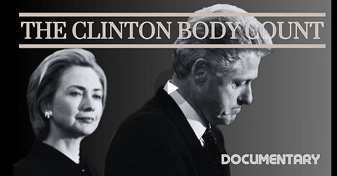 Documentary: The Clinton Body Count