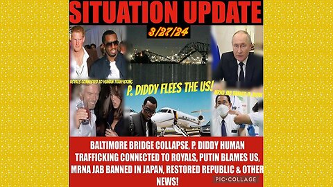 SITUATION UPDATE 3/27/24 - Covid-19/Jabs/Plan-Demics, Global Financial Crises,Cabal/Deep State Mafia