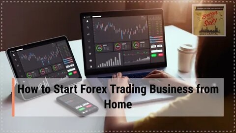 How to Start Forex Trading Business from Home