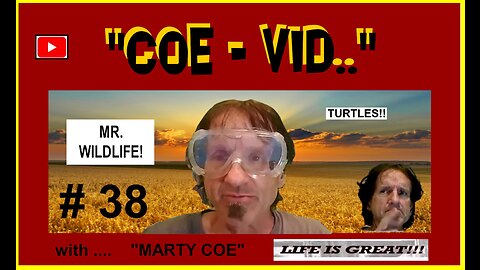 "FUNNIEST GUY IN THE WORLD!" - COE VID #38 - MR. WILDLIFE 2023