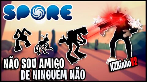 KZBinhoV2 não faz amizade com NINGUÉM! Spore Gameplay