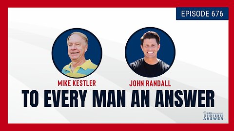 Episode 676 - Pastor Mike Kestler and Pastor John Randall on To Every Man An Answer