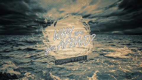 Why Are You Afraid? | Contemporary service