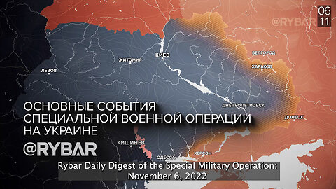 ❗️🇷🇺🇺🇦🎞 Rybar Daily Digest of the Special Military Operation: November 6, 2022