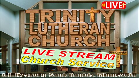 2023 12 17 Dec 17th LIVE STREAM Church Service Trinity Lutheran Sauk Rapids MN