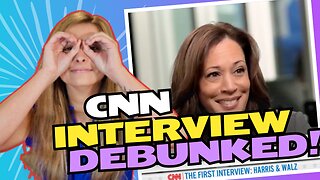 Kamala Harris' FIRST interview with CNN WAS ALL LIES and I can prove it