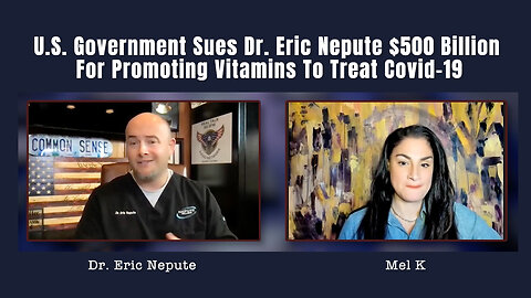 U.S. Government Sues Dr. Eric Nepute $500 Billion For Promoting Vitamins To Treat Covid-19