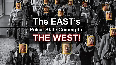 The East's Police State coming to the West!