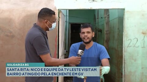 Solidariza BG: Santa Rita: Nico e equipe da TV Leste visitam bairro atingido pela enchente em GV