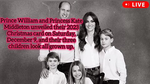 Prince William and Kate Middleton's 3 Kids Look All Grown Up in 2023 Christmas Card Portrait