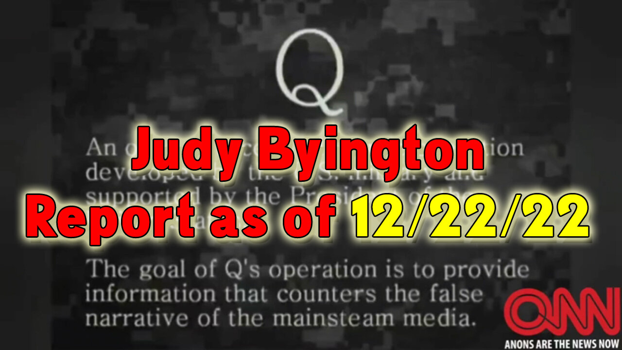 Q Judy Byington Report as of 12/22/22