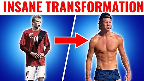 Erling Haaland: INSANE Transformation