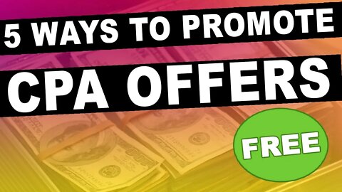 5 Ways To Promote CPA Offers For Free (Zero Ad Spend)