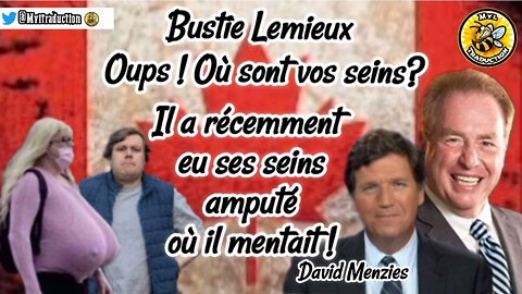 Bustie Lemieux Oups ! Où sont ses seins? Il a récemment eu ses seins amputé, où il mentait.