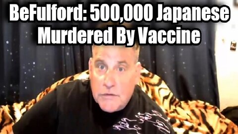 Benjamin Fulford SHOCKING NEWS: 500,000 Japanese Murdered By Vaccine!