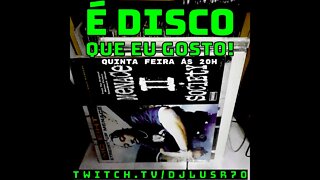 E Disco que eu gosto #081 (19Mai22)