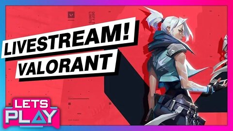 🔴 Valorant Live Stream India •